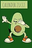 Cooler Avocado Terminkalender für 2021 / 2022 mit Wochenplaner von Montag bis Sonntag: Notizbuch für alle wichtigen Termine, Erinnerungen, Besorgungen und To-Do'