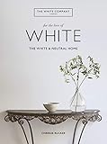 For the Love of White: The White & Neutral Home (English Edition)