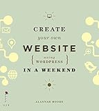 Create Your Own Website (Using Wordpress) in a Weekend (English Edition)