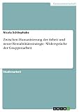 Zwischen Humanisierung der Arbeit und neuer Rentabilitätsstrategie - Widersprüche der Gruppenarb
