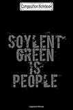 Composition Notebook: Soylent green is people Journal Notebook Blank Lined Ruled 6x9 100 Pag