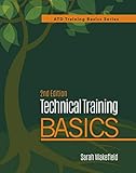 Technical Training Basics (ATD Training Basics Series)