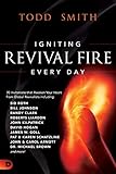 Igniting Revival Fire Everyday: 70 Invitations that Awaken Your Heart from Global Revivalists including Randy Clark, David Hogan, James W. Goll, John and ... Michael Brown and more! (English Edition)