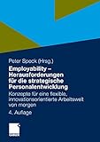 Employability - Herausforderungen für die strategische Personalentwicklung: Konzepte für eine flexible, innovationsorientierte Arbeitswelt von morg