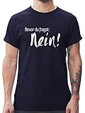 Sprüche Statement mit Spruch - Bevor du fragst: Nein - L - Navy Blau - t-Shirt Herren mit sprüchen - L190 - Tshirt Herren und Männer T-S