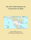 The 2013-2018 Outlook for Camcorders in I