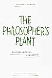 The Philosopher's Plant: An Intellectual Herbarium (English Edition)