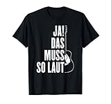 Ja Das Muss So Laut Gitarre Musiker Gitarrist T-S