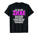 Ich bin eine ZICKE - funny Spruch witziges Statement Zitat T-S