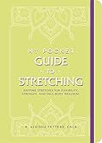 My Pocket Guide to Stretching: Anytime Stretches for Flexibility, Strength, and Full-Body Wellness (English Edition)