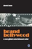 Brand Bollywood: A New Global Entertainment O