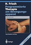 Programmierte Therapie am Bewegungsapparat: Chirotherapie (German Edition)