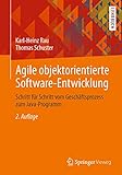 Agile objektorientierte Software-Entwicklung: Schritt für Schritt vom Geschäftsprozess zum Java-Prog