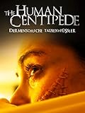 The Human Centipede - Der menschliche Tausendfüß