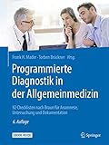 Programmierte Diagnostik in der Allgemeinmedizin: 92 Checklisten nach Braun für Anamnese, Untersuchung und Dok