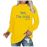LSEEKA Loser Pullover für Damen, lässiger Rundhalsausschnitt, einfarbig, langärmelig, Ja, I'm Cold Buchstaben, bedruckte Sweatshirts für Damen, Mädchen, Teenager, All-Match-Tops, gelb, 38