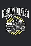 Heavy Lifter: Baustelle Baukran Kran LKW Pickup Geschenke Notizbuch liniert (A5 Format, 15,24 x 22,86 cm, 120 Seiten)