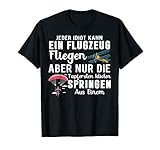 T-Shirt Fallschirm Fallschirmspringen Sprung Skydive Spruch T-S