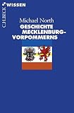 Geschichte Mecklenburg-Vorpommerns (Beck'sche Reihe)