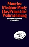 Das Primat der Wahrnehmung (suhrkamp taschenbuch wissenschaft)