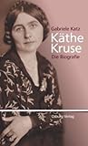 Käthe Kruse: Die Biog