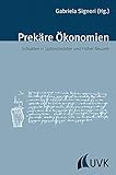 Prekäre Ökonomien. Schulden in Spätmittelalter und Früher Neuzeit (Spätmittelalterstudien)