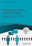 Mitarbeitergespräche erfolgreich führen - inkl. Arbeitshilfen online: Einzelgespräche, Meetings, Zielvereinbarungen und Mitarbeiterbeurteilungen (Haufe Fachbuch 4230)