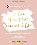 9 Proven Power Hacks to Live Your Most Successful Life! (English Edition)