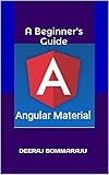 Angular Material - A Beginner's Guide (English Edition)