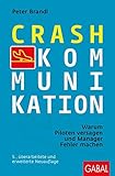 Crash-Kommunikation: Warum Piloten versagen und Manager Fehler machen (Dein Erfolg)