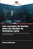 Les concepts de hacker dans les études de troisième cycle: Une métarecherche sur la recherche sur le sujet au Brésil de 2009 à 2019