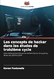 Les concepts de hacker dans les études de troisième cycle: Une métarecherche sur la recherche sur le sujet au Brésil de 2009 à 2019