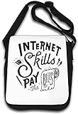 Internet Skills Pay The Bills Umhängetasche, Weiß, weiß, Einheitsgröße,