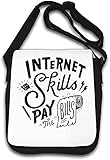 Internet Skills Pay The Bills Umhängetasche, Weiß, weiß, Einheitsgröße,