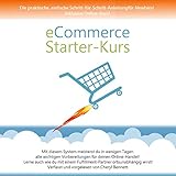 eCommerce Starter Kurs: Die praktische, einfache Schritt-für-Schritt-Anleitung für Newbies! Online-Kurs und Community!