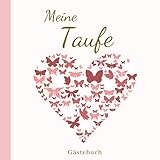 Meine Taufe Gästebuch: Für Mädchen | Seiten für besondere Nachrichten von Gästen | Fotoalbum Taufe | Taufgeschenk | 100 S