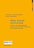 Militär, Strategie und Forschung: Studien zu Verteidigungskapital, Economic Statecraft, Data Envelopment und Verhaltensökonomie (GIDS Analysis)