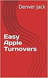 Easy Apple Turnovers (English Edition)