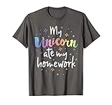 My Unicorn Ate My Homework Funny School Kids Girls Gift T-S