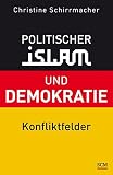 Politischer Islam und Demokratie: Konflik