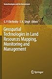 Geospatial Technologies in Land Resources Mapping, Monitoring and Management (Geotechnologies and the Environment, 21, Band 21)