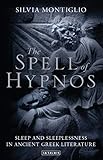 The Spell of Hypnos: Sleep and Sleeplessness in Ancient Greek Literature (English Edition)