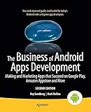 The Business of Android Apps Development: Making and Marketing Apps that Succeed on Google Play, Amazon Appstore and M