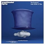 AngelHeaded Hipster:the Songs of Marc Bolan &T.Rex