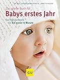 Das große Buch für Babys erstes Jahr: Das Standardwerk für die ersten 12 M