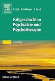50 Fälle Psychiatrie und Psychotherapie: Bed-side-learning