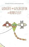 Gedichte und Geschichten zur Herbstzeit: Herbstbuch für Kinder ab vier Jahren mit Herbstgedichten und Tiergeschichten aus dem Sagawald (Gedichte für Kinder und Tiergeschichten aus dem Sagawald)