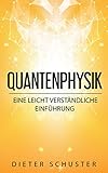 Quantenphysik: Eine leicht verständliche Einführung