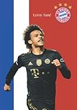 Leroy Sané: Fußball-Notizbuch I Bayern Notebook