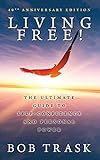 Living Free! - 40th Anniversary Edition: The Ultimate Guide to Self-Confidence and Personal Power (English Edition)
